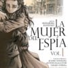 LA MUJER DEL ESPÍA 01 y 02 (HISTORIA COMPLETA)